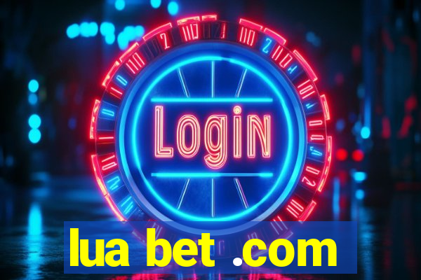 lua bet .com